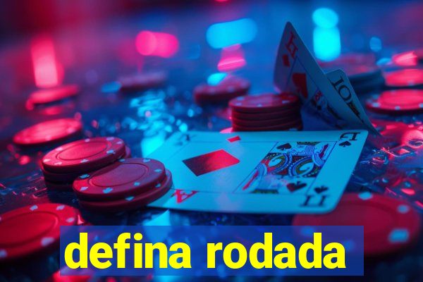 defina rodada